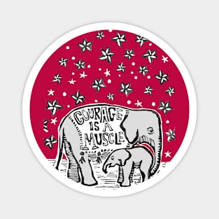 Courage is a Muscle Elephant Magnet